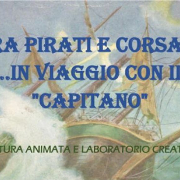 Tra pirati e corsari … in viaggio con il “Capitano”